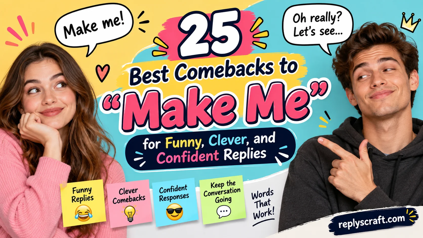 Best Comebacks to “Make Me”