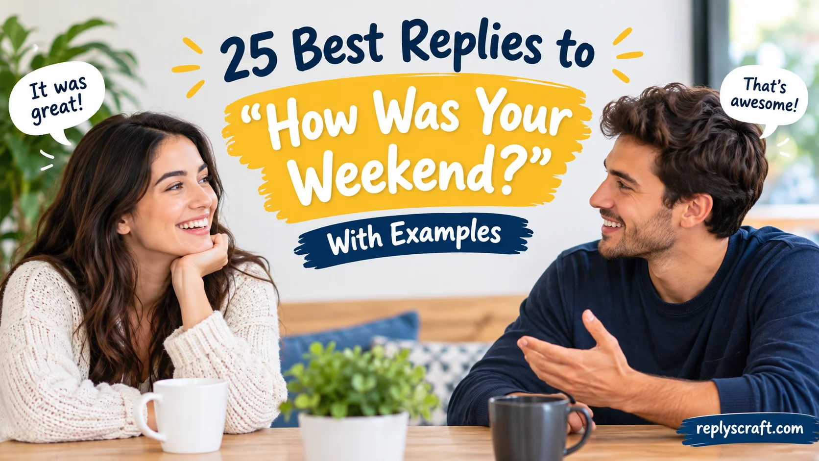 Best Replies to “How Was Your Weekend?” With Examples
