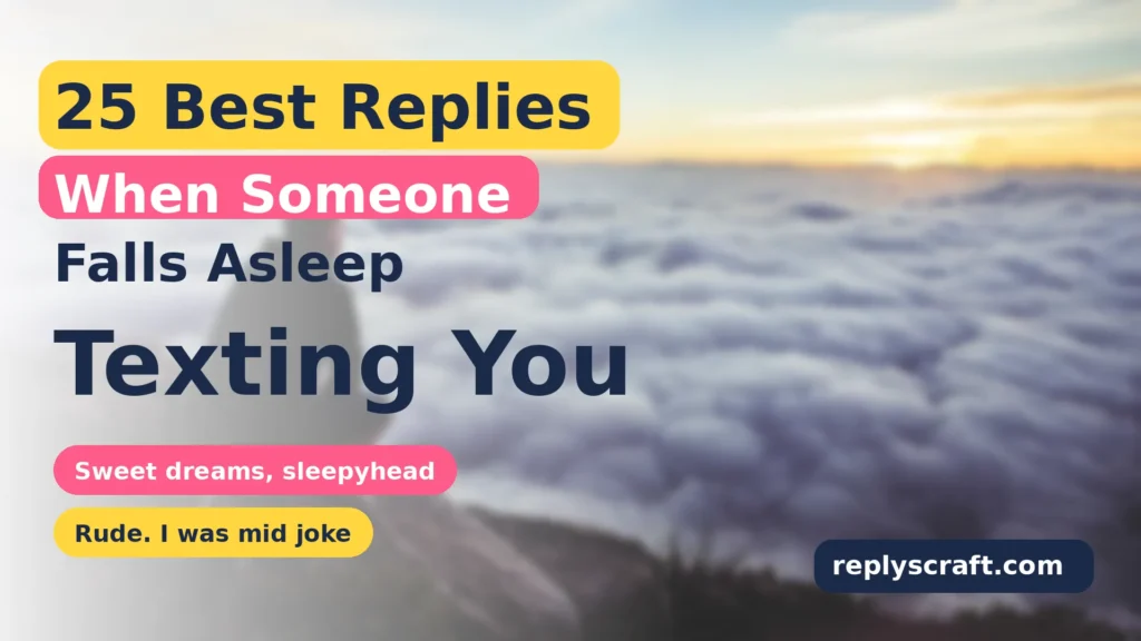 Best Replies When Someone Falls Asleep Texting You