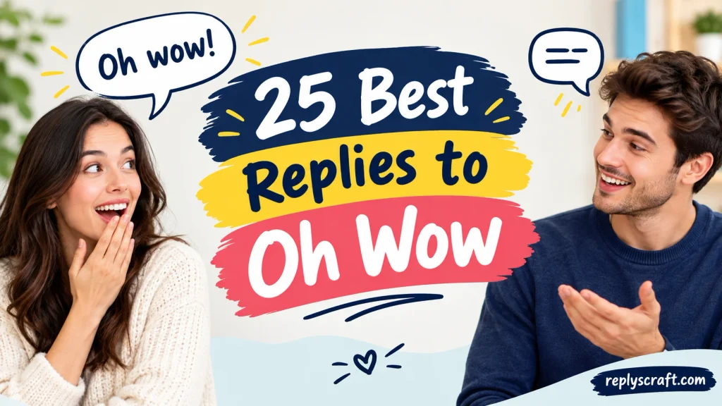 Best Replies to Oh Wow