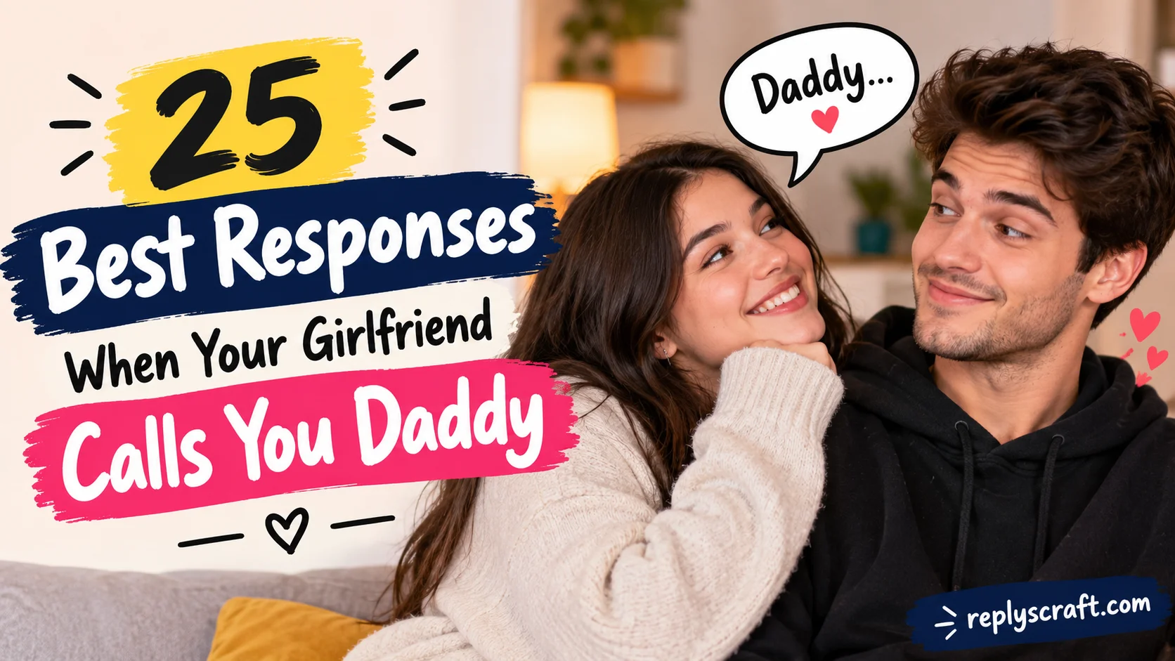Best Responses When Your Girlfriend Calls You Daddy
